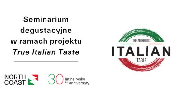 Seminaria degustacyjne w ramach programu "The Extraordinary Italian Taste"