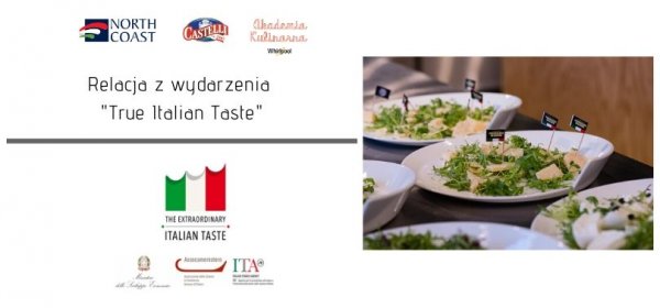 Relacja z wydarzenia True Italian Taste