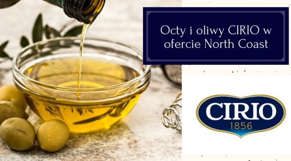 Oliwy i octy CIRIO w ofercie North Coast
