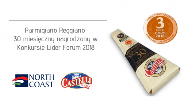 Parmigiano Reggiano 30 miesięczny nagrodzony w Konkursie Lider Forum 2018