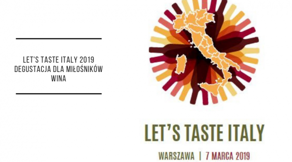 LET’S TASTE ITALY - DEGUSTACJA WŁOSKICH WIN