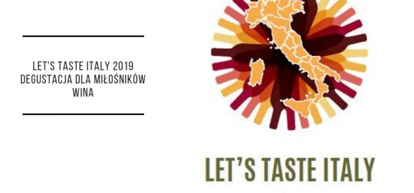 LET’S TASTE ITALY - DEGUSTACJA WŁOSKICH WIN