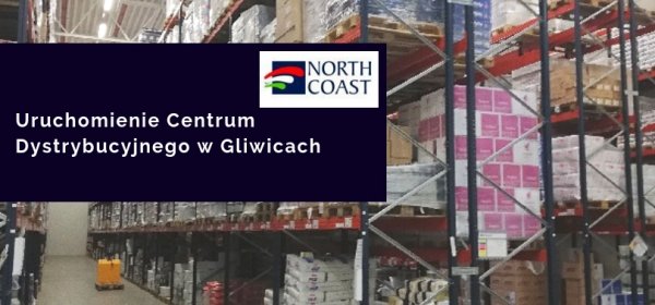 NORTH COAST WITH NEW LARGE-SURFACE WAREHOUSE IN GLIWICE 